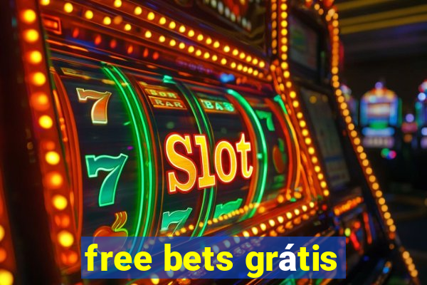 free bets grátis