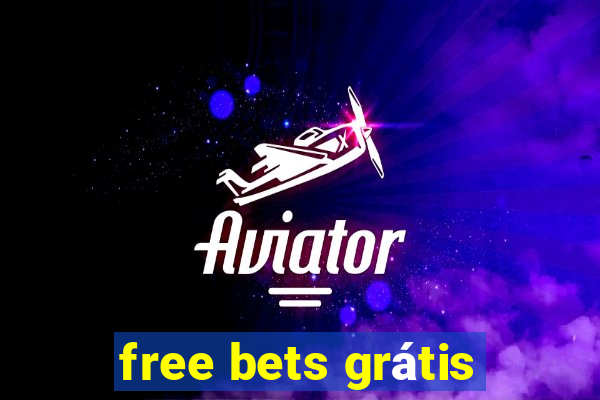 free bets grátis