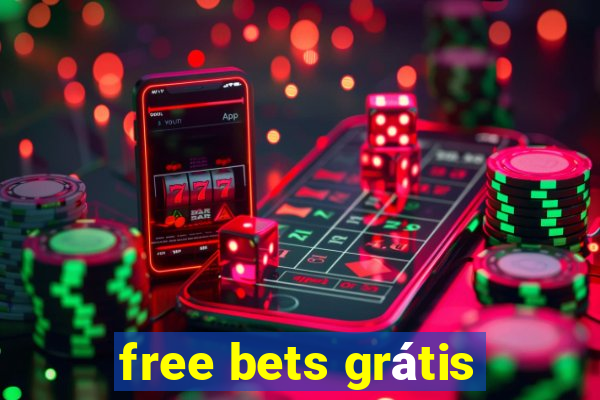 free bets grátis