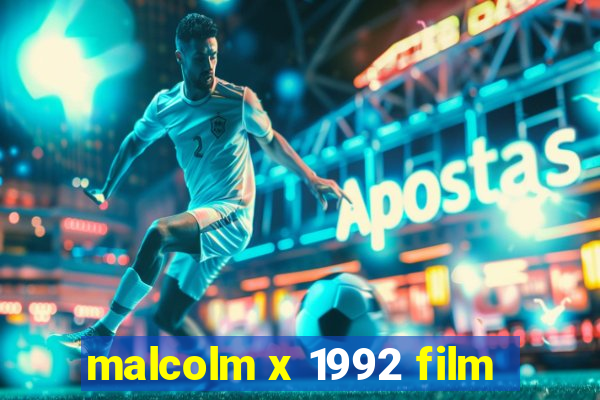 malcolm x 1992 film