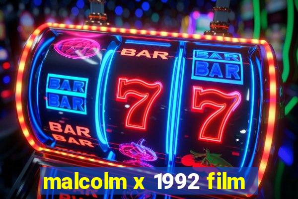 malcolm x 1992 film