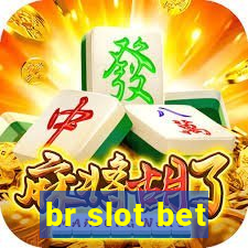 br slot bet