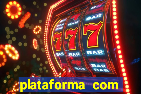 plataforma com bonus sem deposito