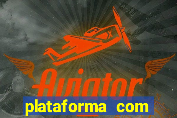 plataforma com bonus sem deposito