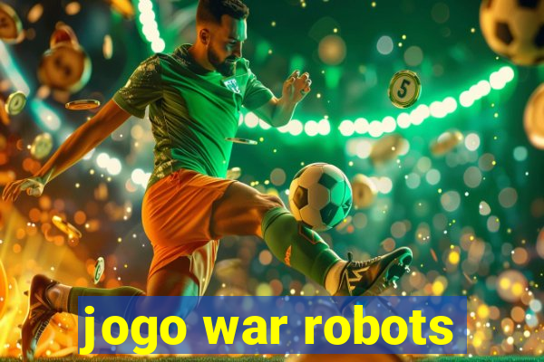 jogo war robots