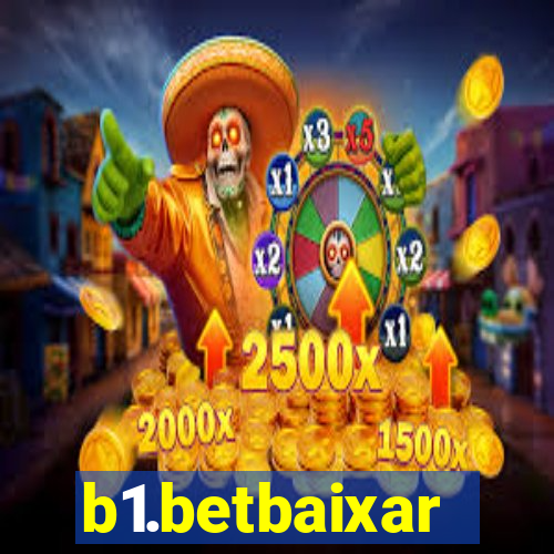 b1.betbaixar