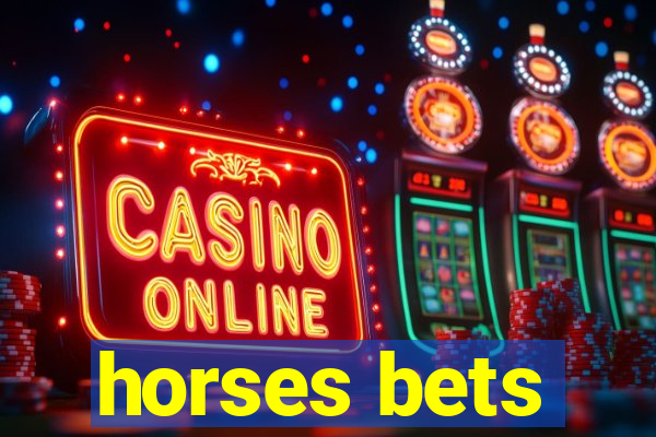 horses bets