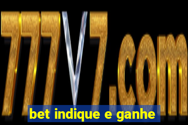 bet indique e ganhe