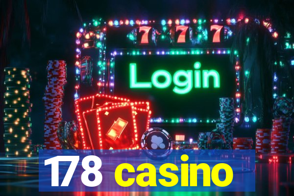 178 casino