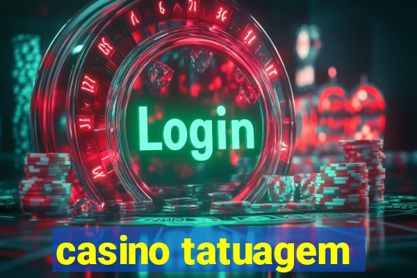 casino tatuagem