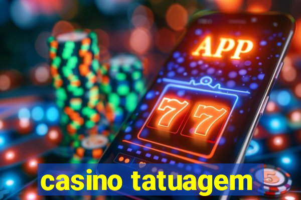 casino tatuagem