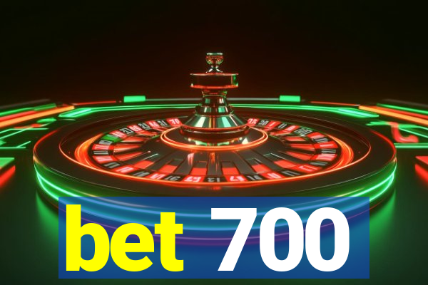 bet 700