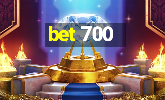 bet 700