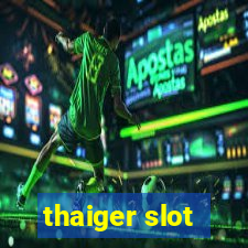 thaiger slot