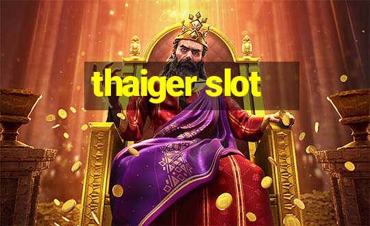 thaiger slot