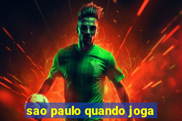 sao paulo quando joga