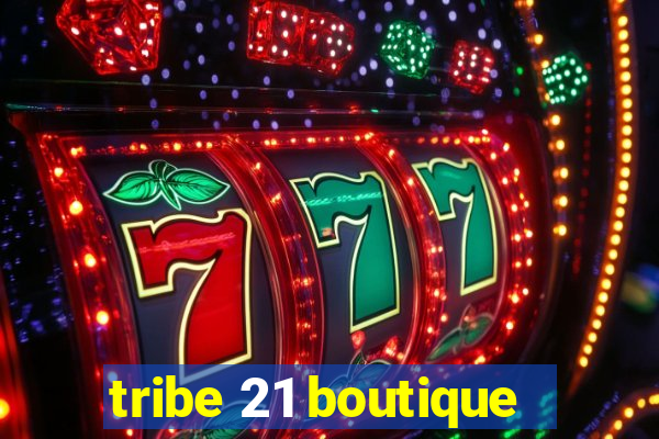 tribe 21 boutique