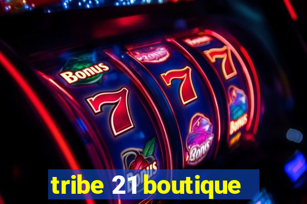 tribe 21 boutique