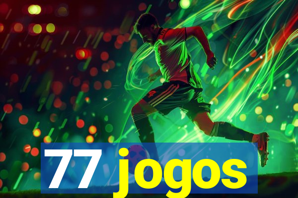 77 jogos