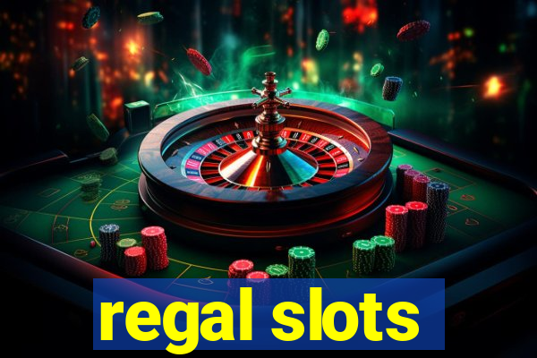 regal slots