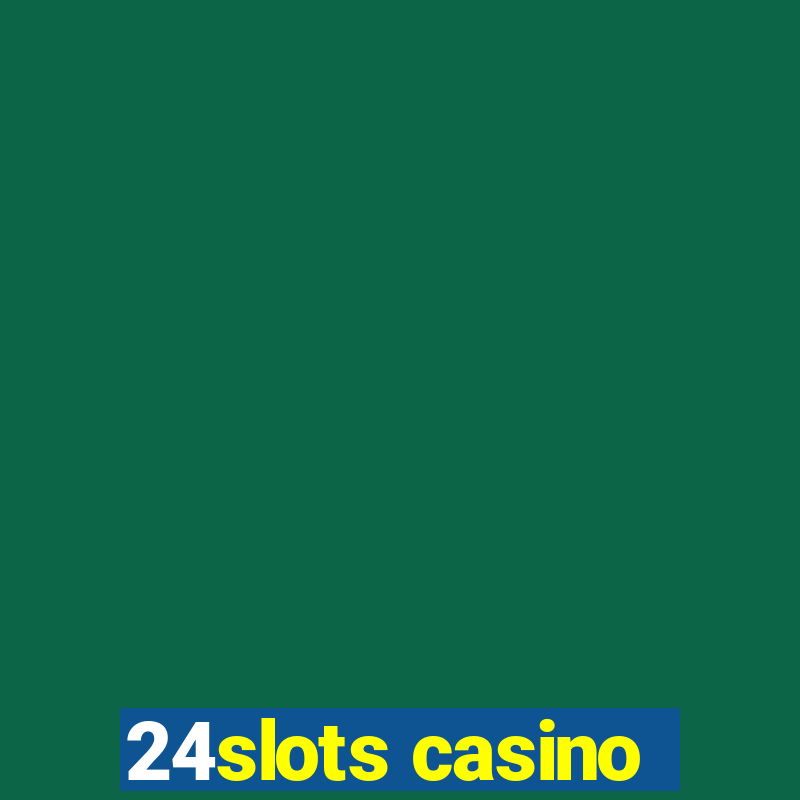 24slots casino