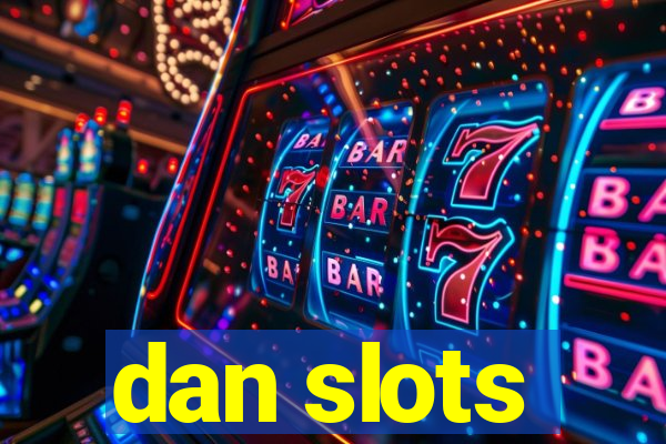 dan slots