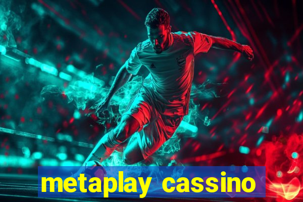 metaplay cassino