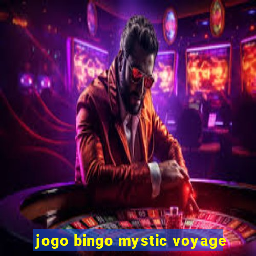 jogo bingo mystic voyage