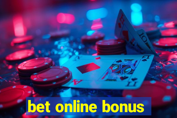 bet online bonus