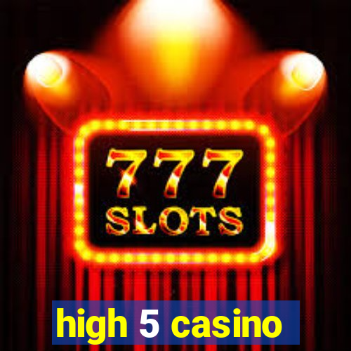 high 5 casino