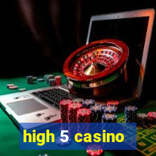 high 5 casino