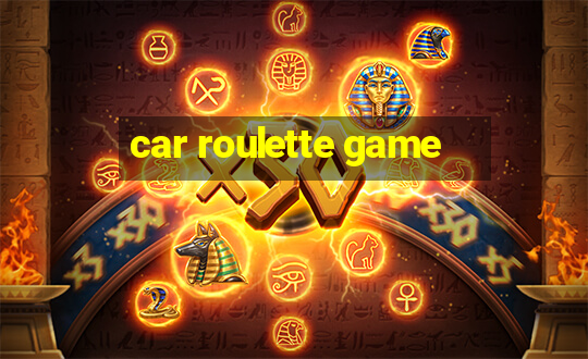 car roulette game