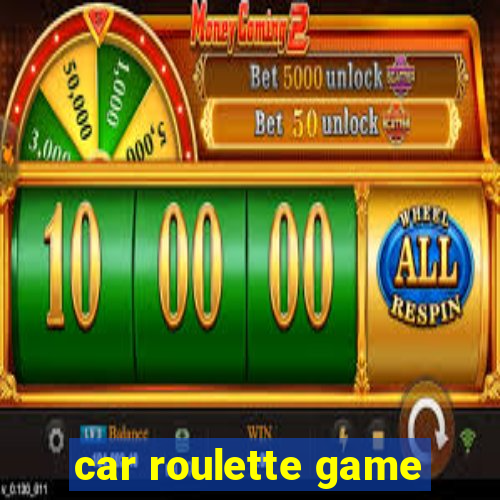 car roulette game