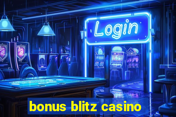 bonus blitz casino