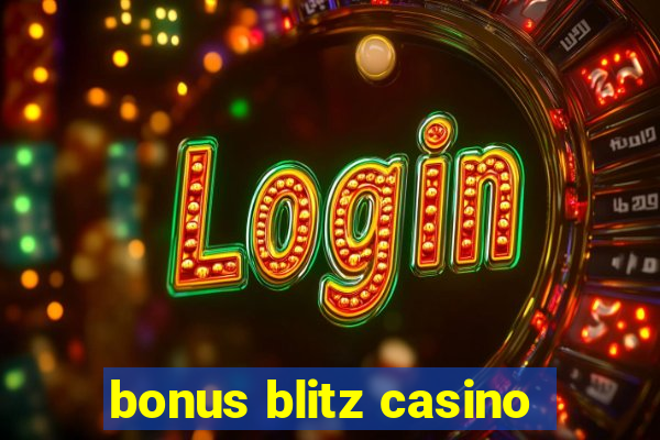 bonus blitz casino