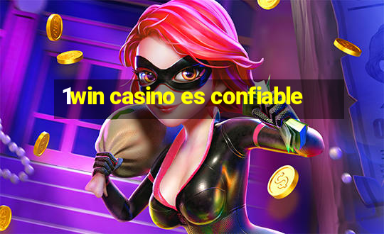 1win casino es confiable