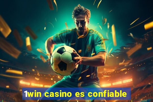 1win casino es confiable