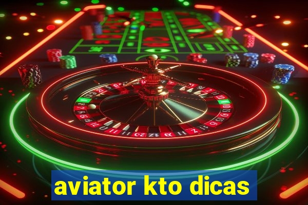 aviator kto dicas