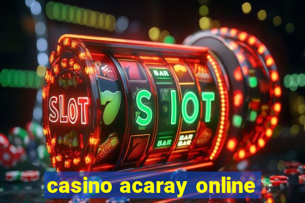 casino acaray online