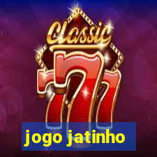 jogo jatinho