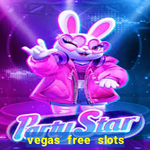 vegas free slots machine games