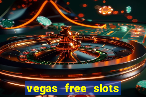 vegas free slots machine games