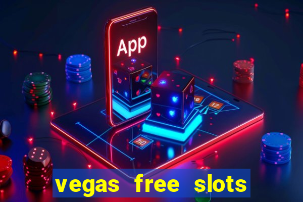 vegas free slots machine games