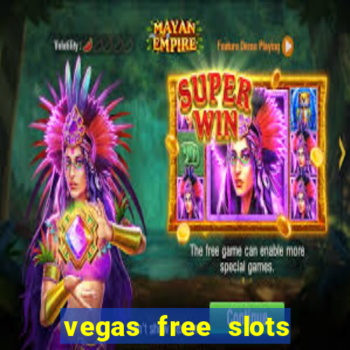 vegas free slots machine games