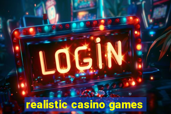 realistic casino games