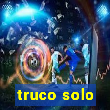 truco solo