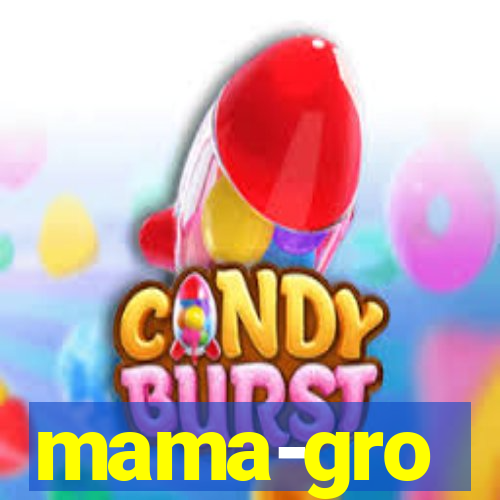 mama-gro