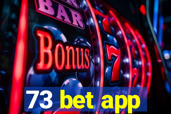 73 bet app