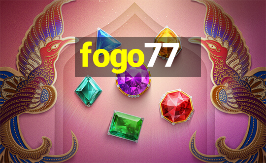 fogo77