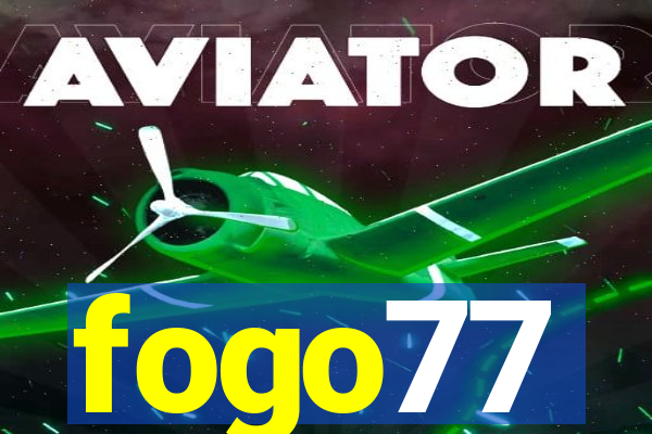 fogo77